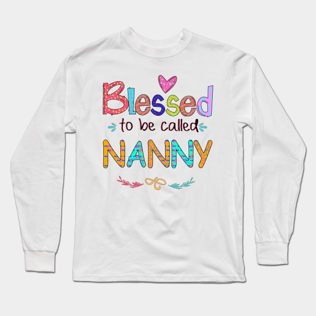 Blessed To Be Called Nanny Long Sleeve T-Shirt by Rumsa